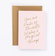 Cards - You Are Made of Stardust & Wishes & Magical Things.